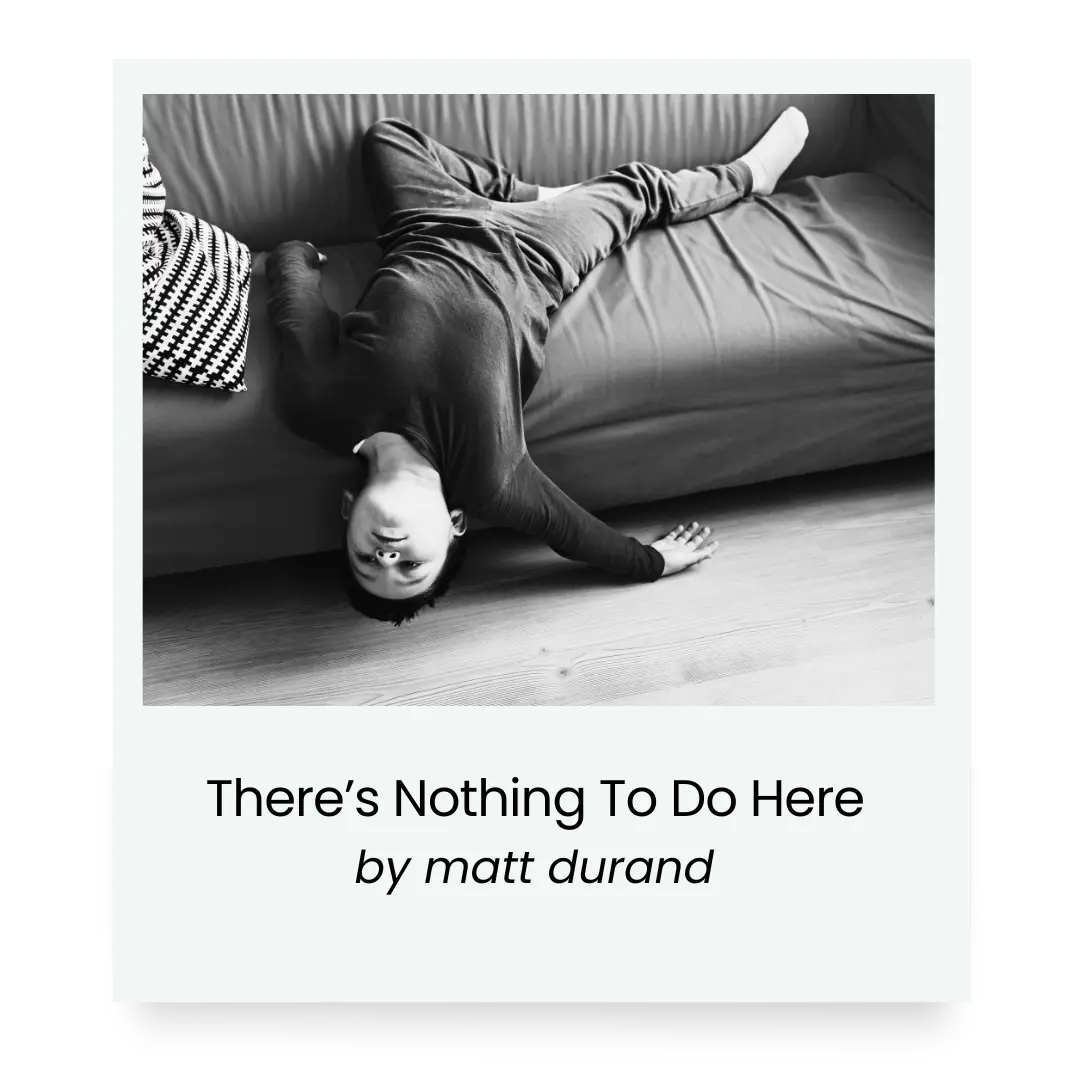 There's Nothing To Do Here Cover