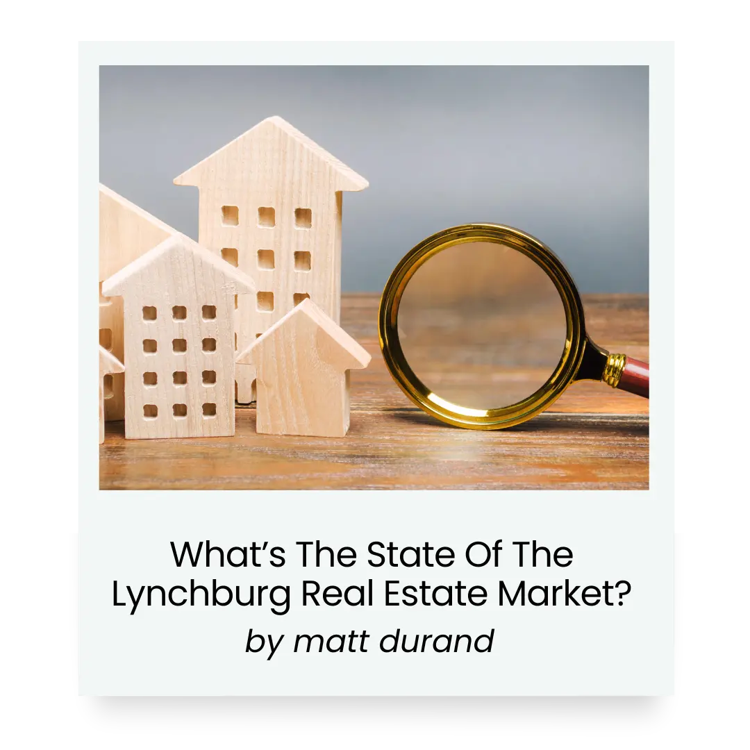 What’s the state of the lynchburg real estate market?