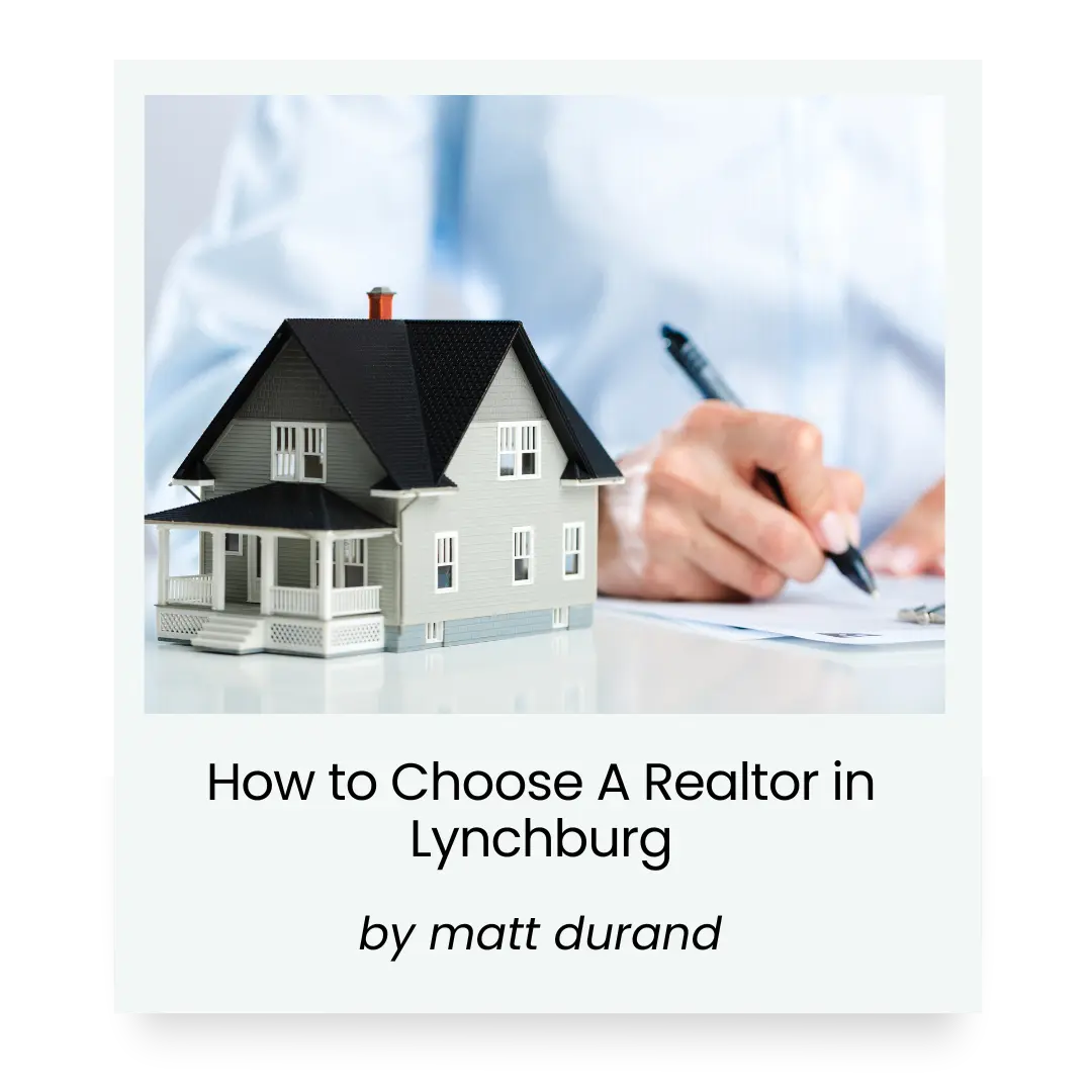 How to Choose A Realtor in Lynchburg